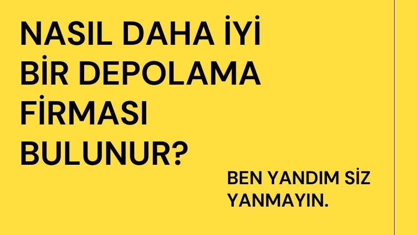 İyi bir depolama firması nasıl bulunur?
